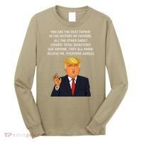 Funny Great Dad Donald Trump Fathers Day Gift Tee Long Sleeve Shirt thumb 0