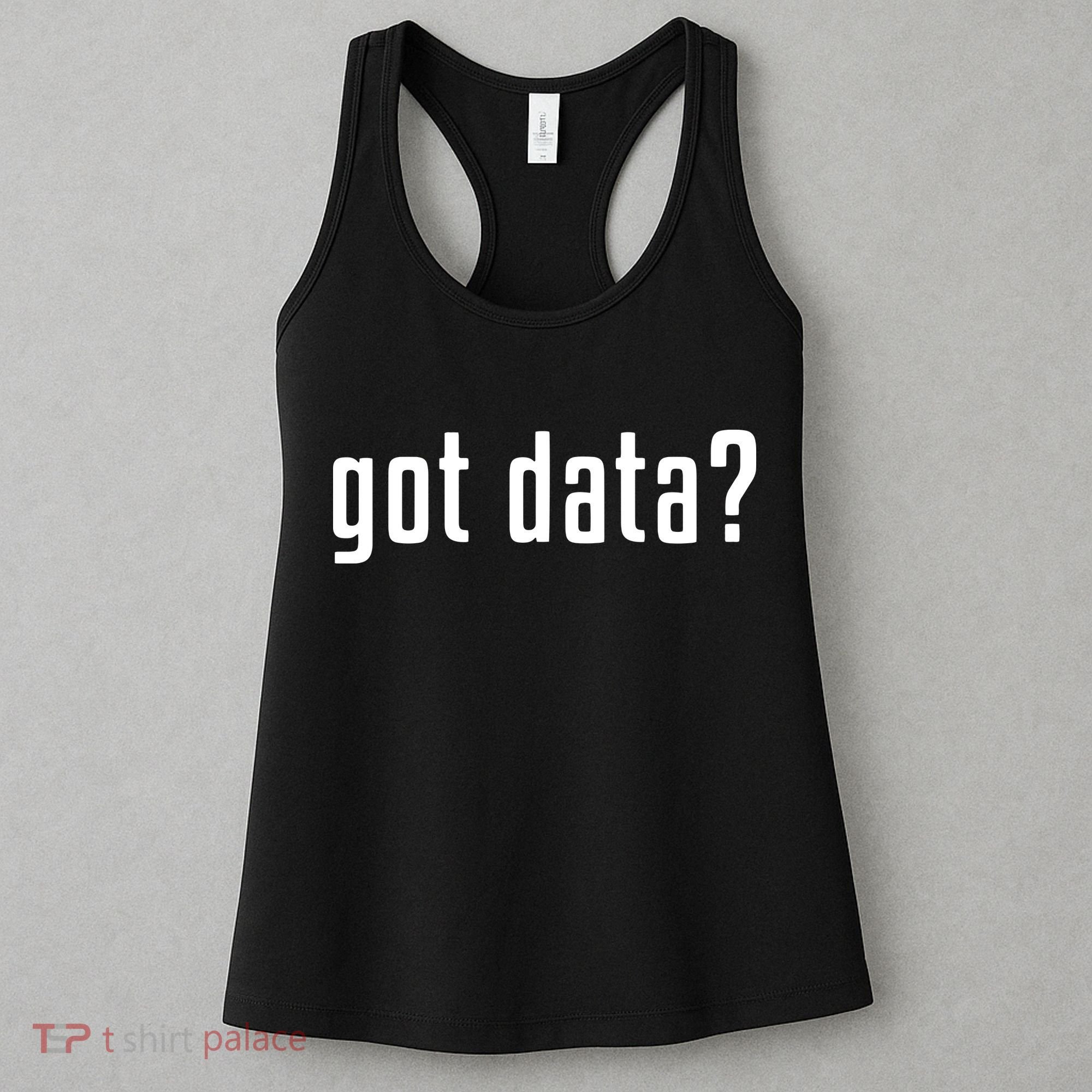 Funny Got Data MIS Data Systems Business Analyst Women's Tank Top
