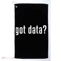 Funny Got Data MIS Data Systems Business Analyst Golf Towel thumb 0