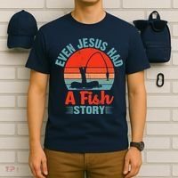 Fishing Gifts Even Jesus Had A Fish Story Funny T-Shirt thumb 6