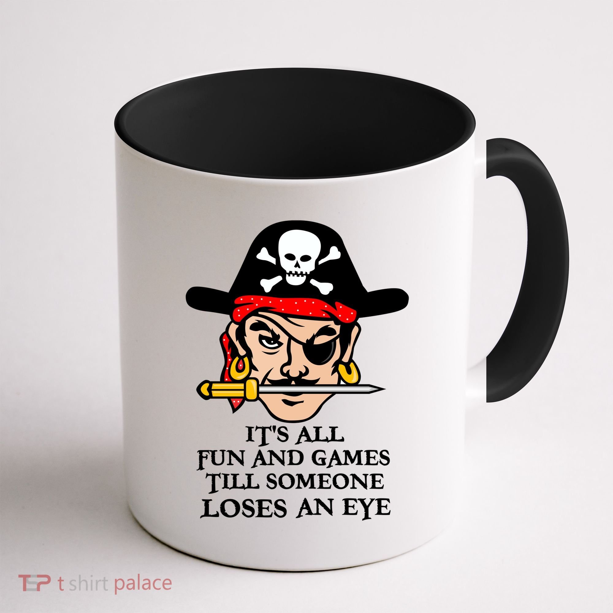 All Fun And Games Till Someone Loses An Eye Coffee Mug