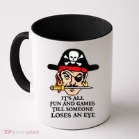 All Fun And Games Till Someone Loses An Eye Coffee Mug thumb 0