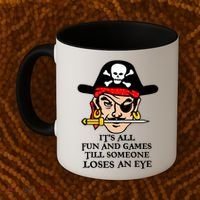 All Fun And Games Till Someone Loses An Eye Coffee Mug thumb 2