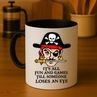 All Fun And Games Till Someone Loses An Eye Coffee Mug thumb 4