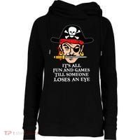 All Fun And Games Till Someone Loses An Eye Womens Funnel Neck Pullover Hood thumb 0