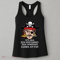 All Fun And Games Till Someone Loses An Eye Women's Tank Top thumb 3