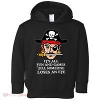 All Fun And Games Till Someone Loses An Eye Toddler Hoodie thumb 0