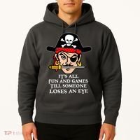 All Fun And Games Till Someone Loses An Eye Hoodie thumb 2