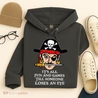 All Fun And Games Till Someone Loses An Eye Hoodie thumb 4