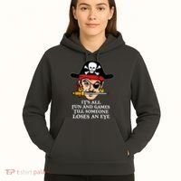All Fun And Games Till Someone Loses An Eye Hoodie thumb 5