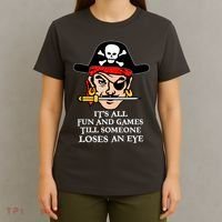 All Fun And Games Till Someone Loses An Eye T-Shirt thumb 4