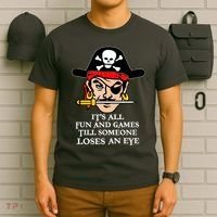All Fun And Games Till Someone Loses An Eye T-Shirt thumb 6