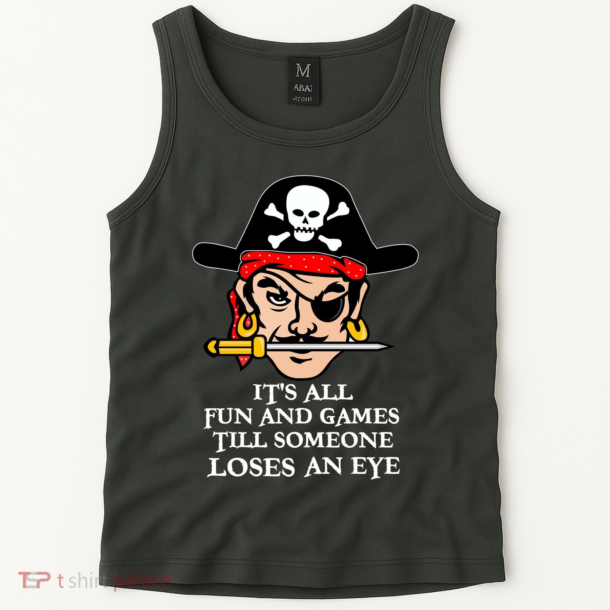 All Fun And Games Till Someone Loses An Eye Tank Top