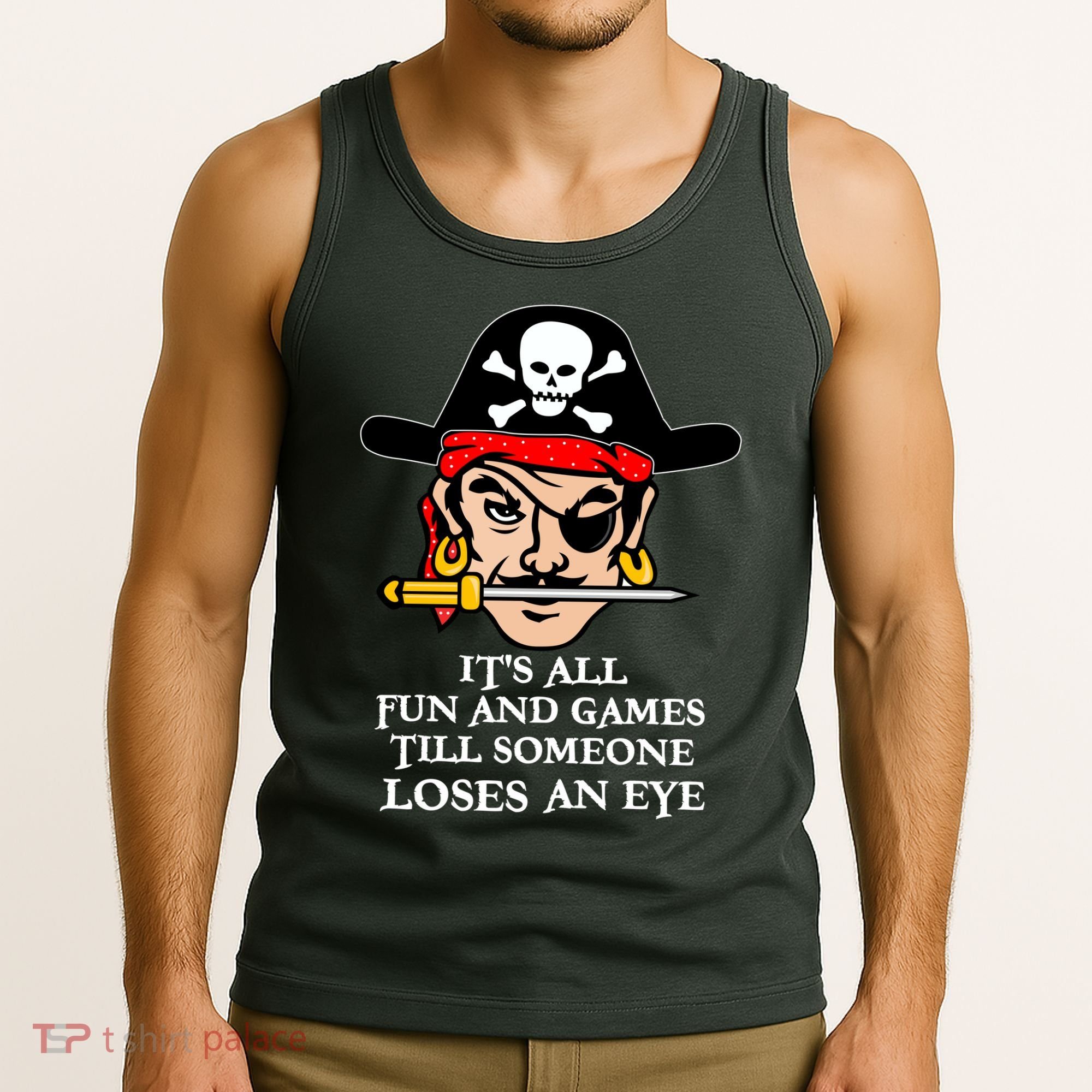 All Fun And Games Till Someone Loses An Eye Tank Top