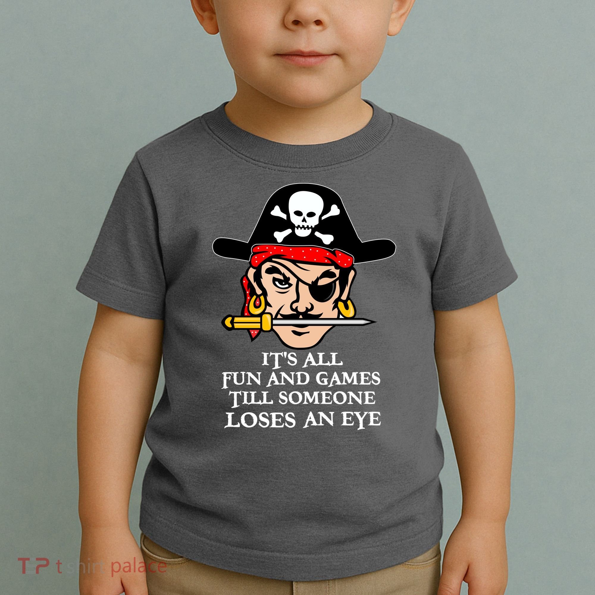 All Fun And Games Till Someone Loses An Eye Toddler T-Shirt