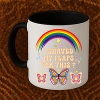 Funny Groovy Embarrassing I Shaved My Flaps For This Coffee Mug thumb 2