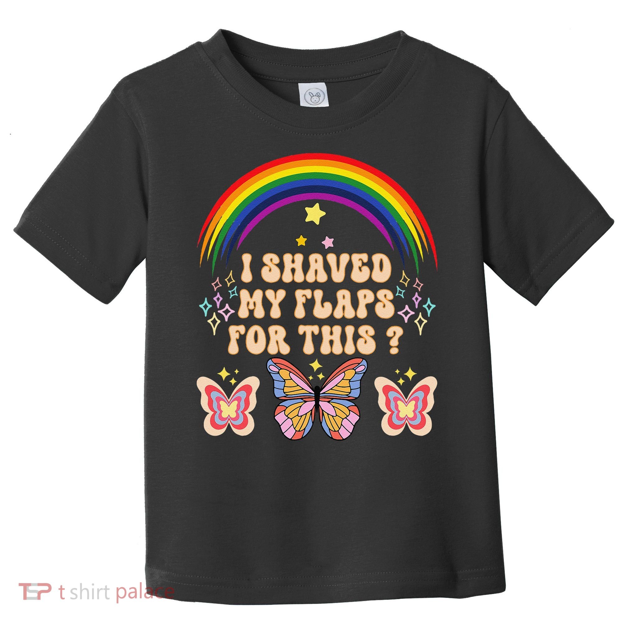 Funny Groovy Embarrassing I Shaved My Flaps For This Toddler T-Shirt