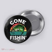 Funny Gone Fishing Bass Fish Button thumb 0