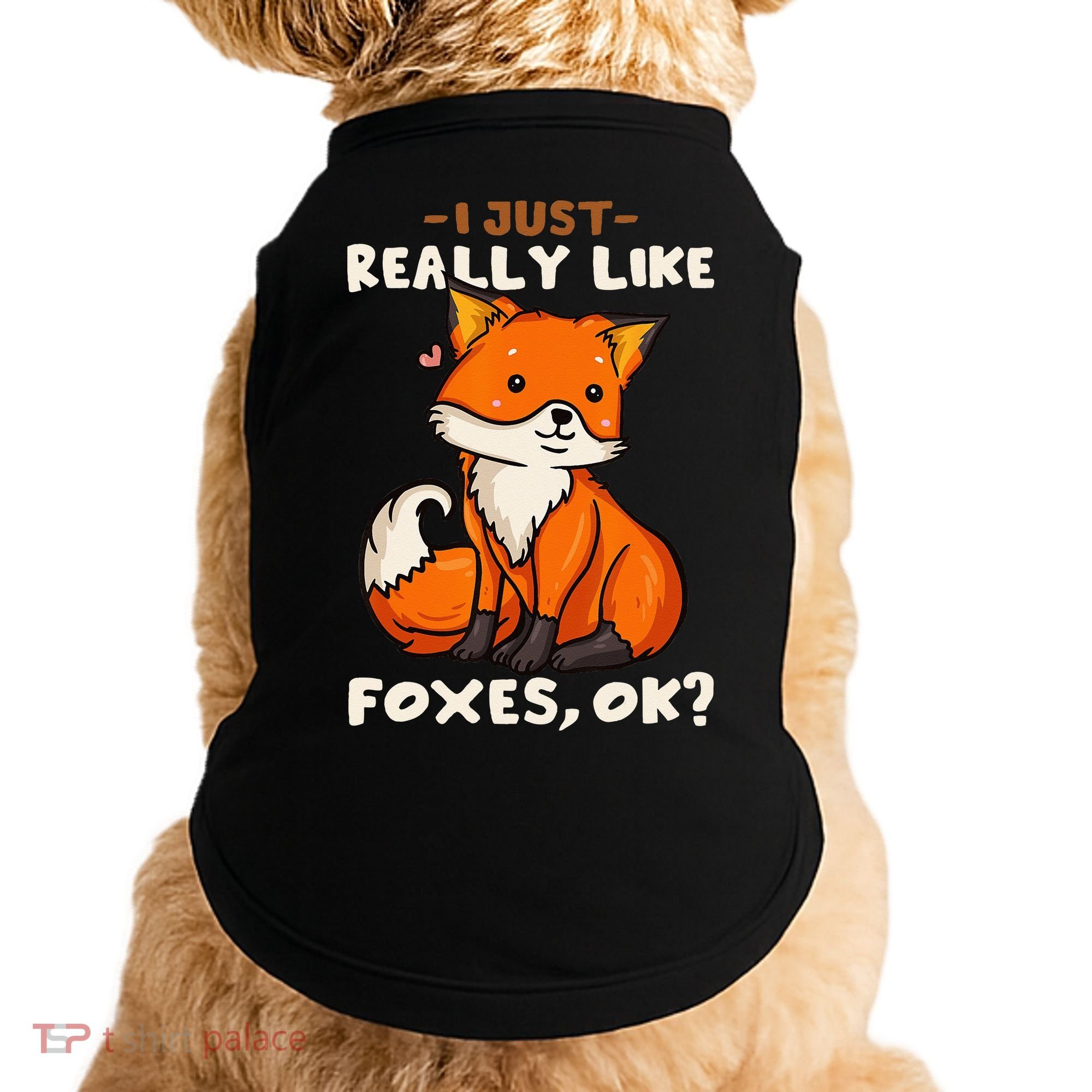 Foxes Gift For Fox Lovers I Just Really Like Foxes Ok Doggie Tank
