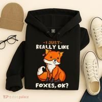 Foxes Gift For Fox Lovers I Just Really Like Foxes Ok Hoodie thumb 4