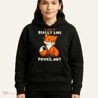 Foxes Gift For Fox Lovers I Just Really Like Foxes Ok Hoodie thumb 5