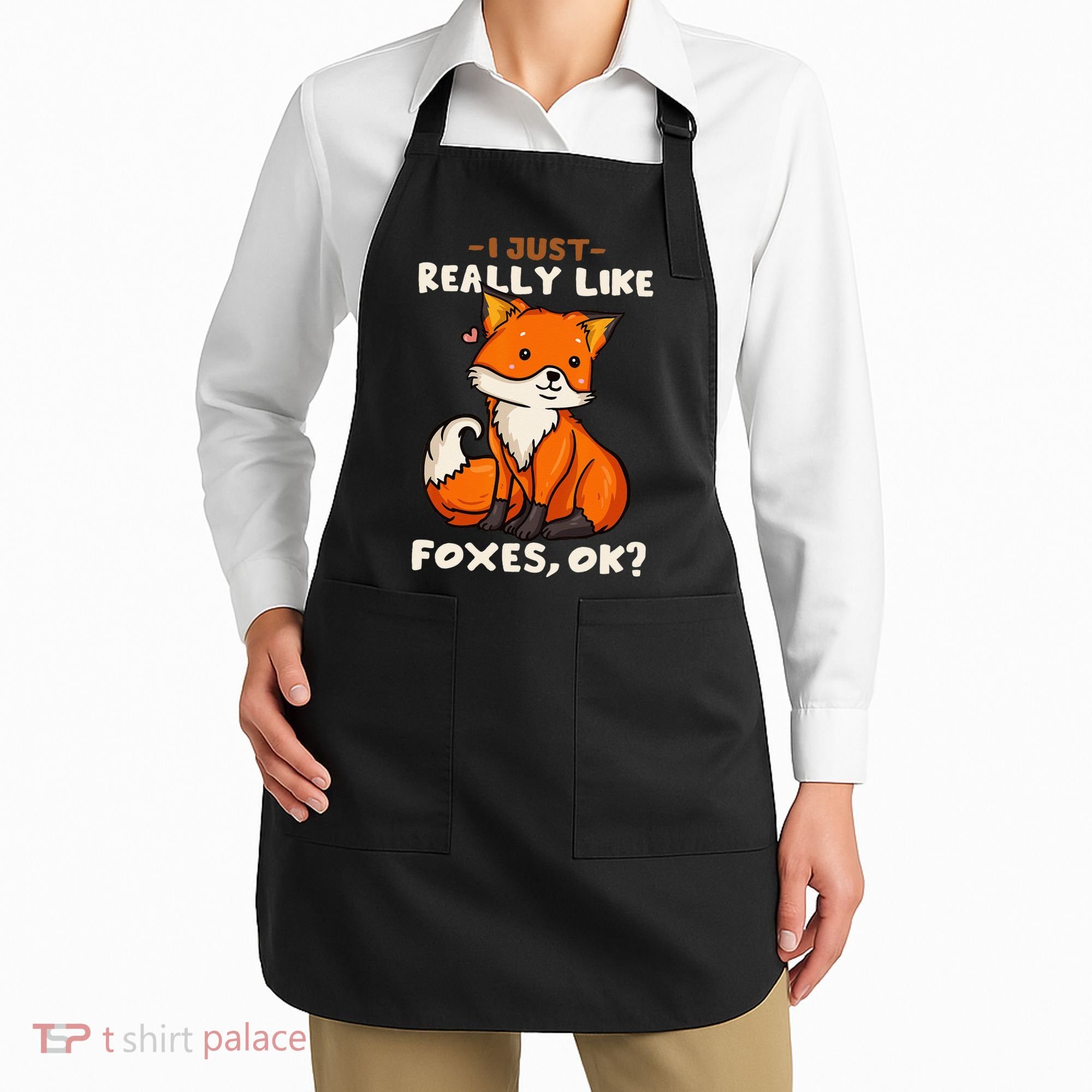 Foxes Gift For Fox Lovers I Just Really Like Foxes Ok Apron