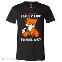 Foxes Gift For Fox Lovers I Just Really Like Foxes Ok V-Neck T-Shirt thumb 0