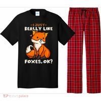 Foxes Gift For Fox Lovers I Just Really Like Foxes Ok Pajama Set thumb 0