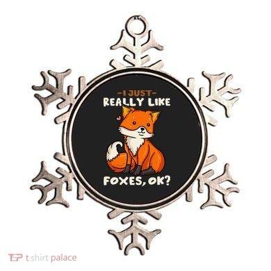 Foxes Gift For Fox Lovers I Just Really Like Foxes Ok Ornament