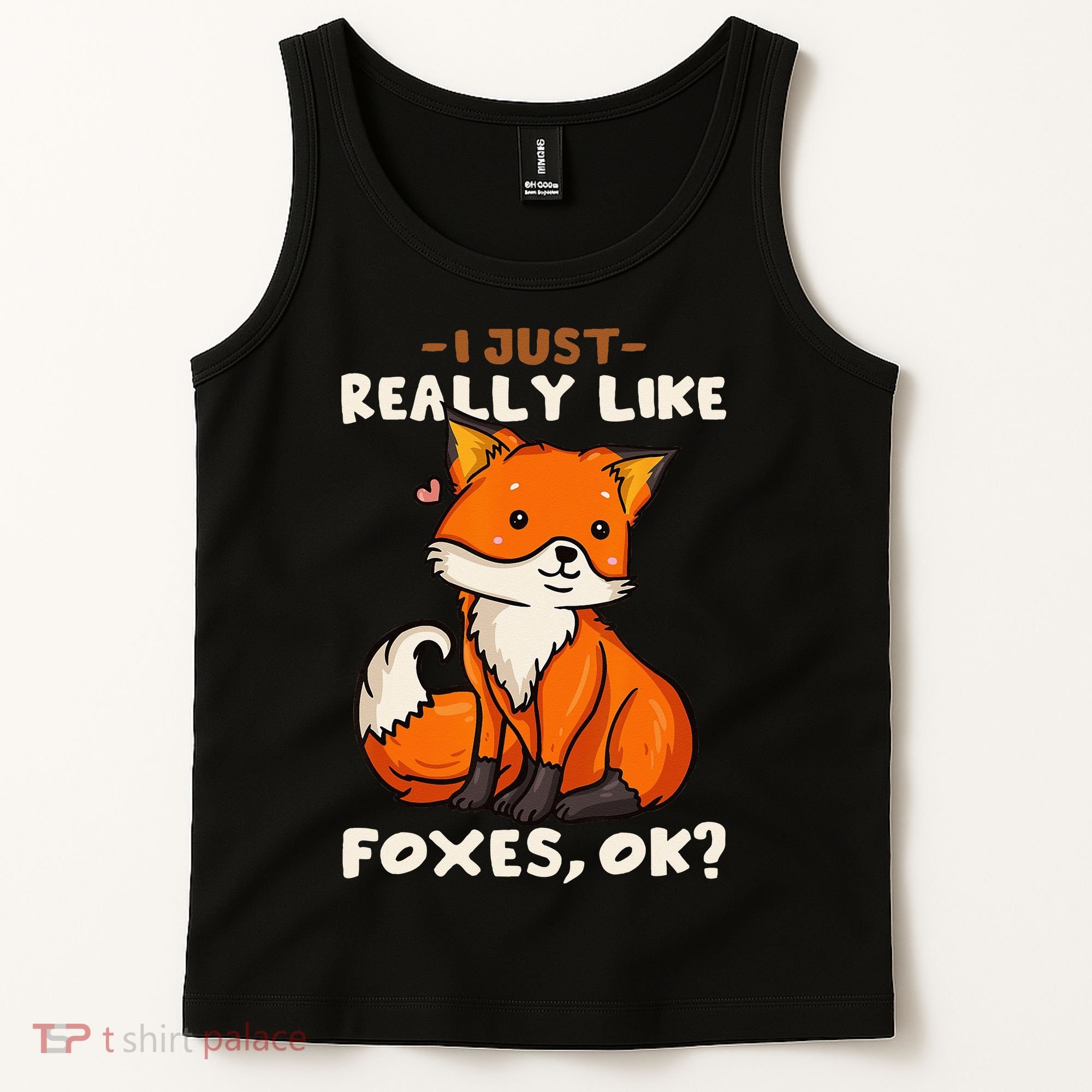 Foxes Gift For Fox Lovers I Just Really Like Foxes Ok Tank Top