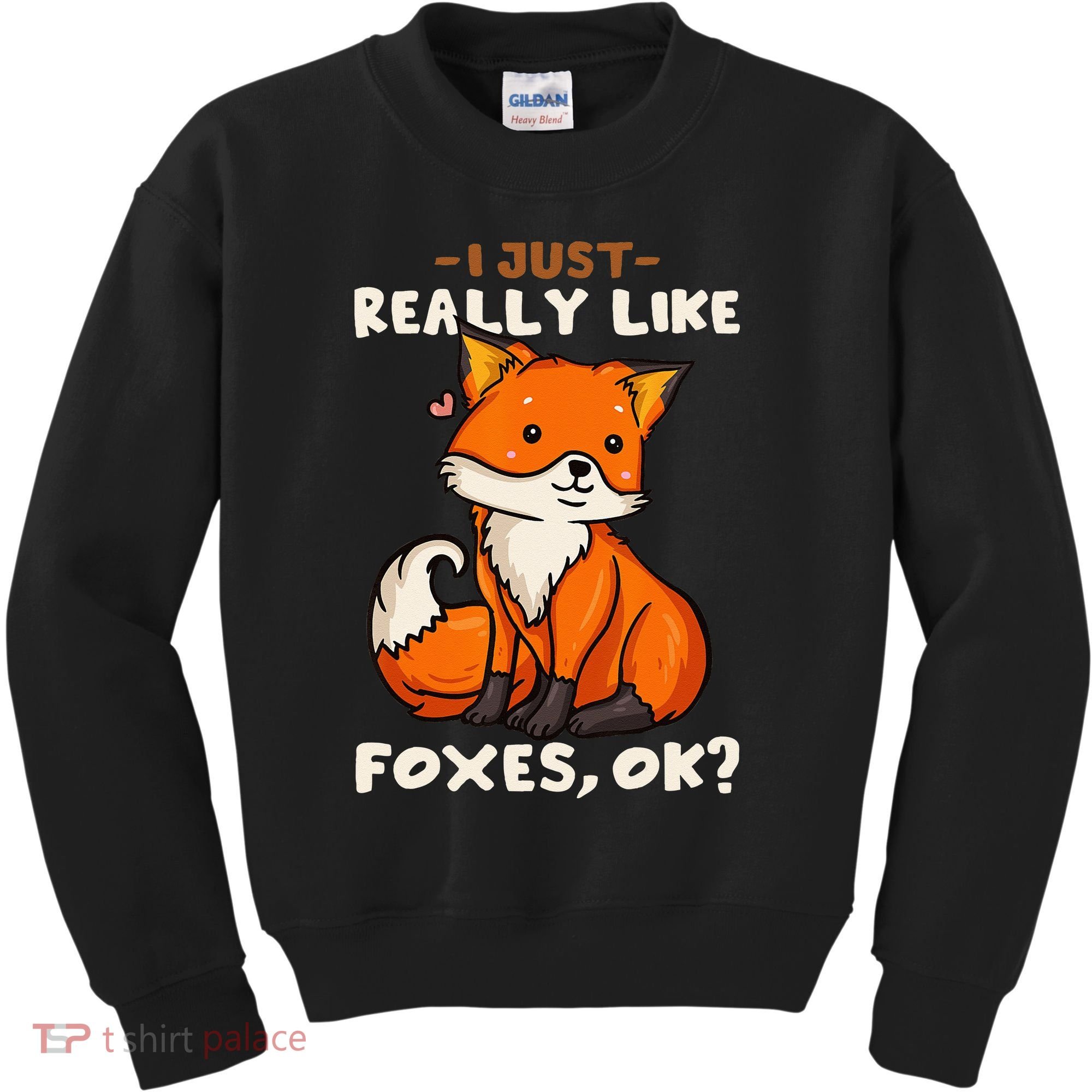 Foxes Gift For Fox Lovers I Just Really Like Foxes Ok Kids Sweatshirt