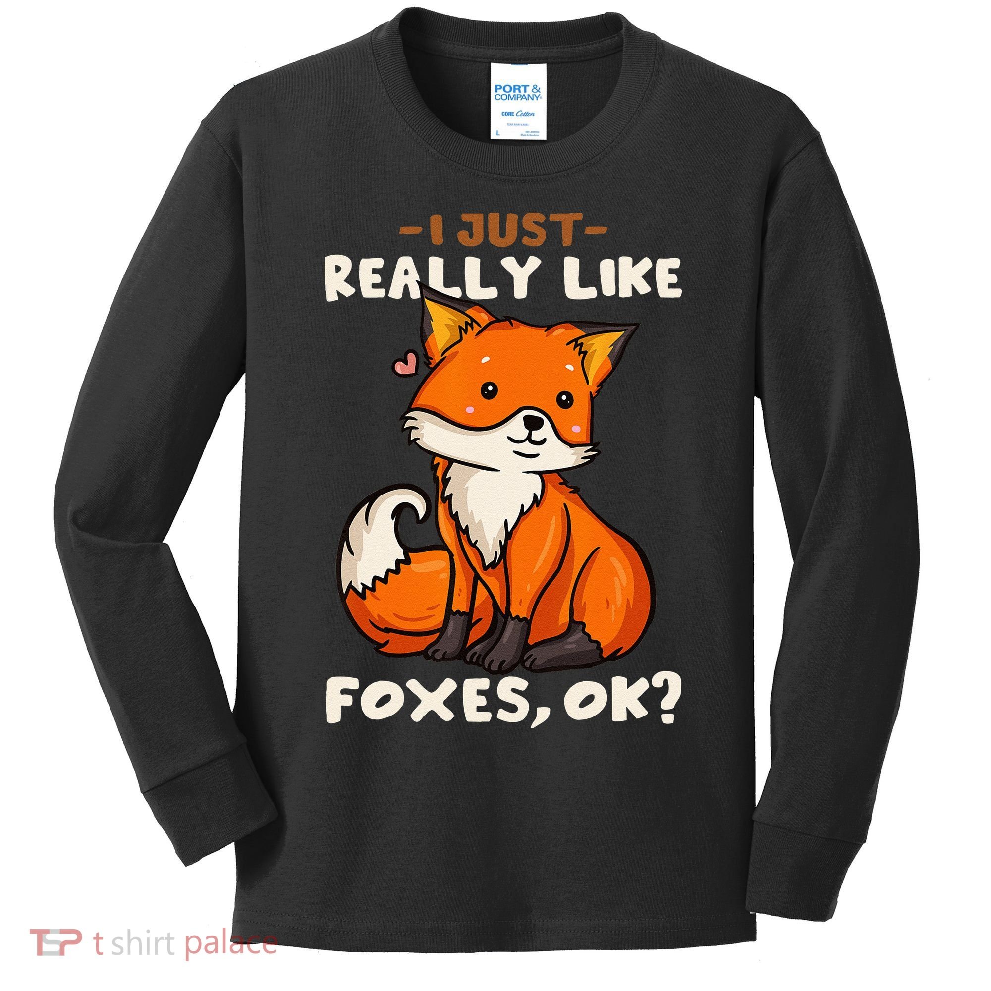 Foxes Gift For Fox Lovers I Just Really Like Foxes Ok Kids Long Sleeve Shirt