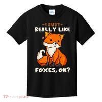 Foxes Gift For Fox Lovers I Just Really Like Foxes Ok Kids T-Shirt thumb 0