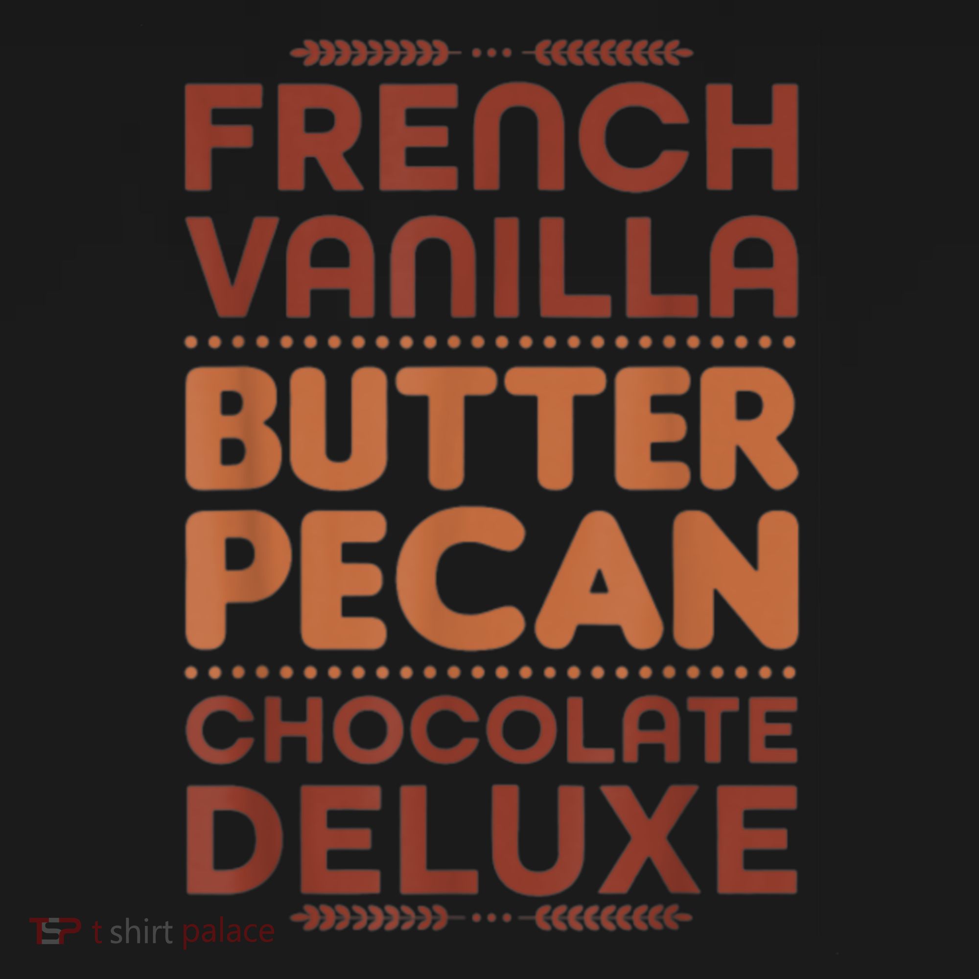 Funny Gift French Vanilla Butter Pecan Chocolate Deluxe Sweatshirt