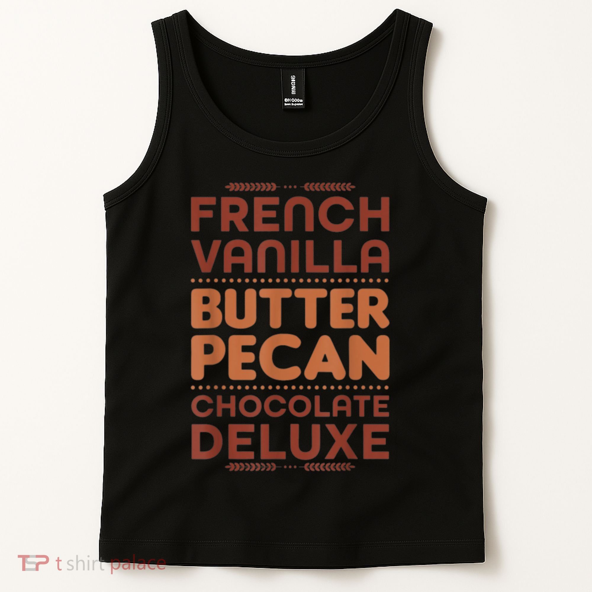 Funny Gift French Vanilla Butter Pecan Chocolate Deluxe Tank Top