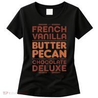 Funny Gift French Vanilla Butter Pecan Chocolate Deluxe Women's T-Shirt thumb 0