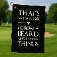 Funny Gift For Mens That's What I Do I Grow A Beard And Know Things Gift Golf Towel thumb 1