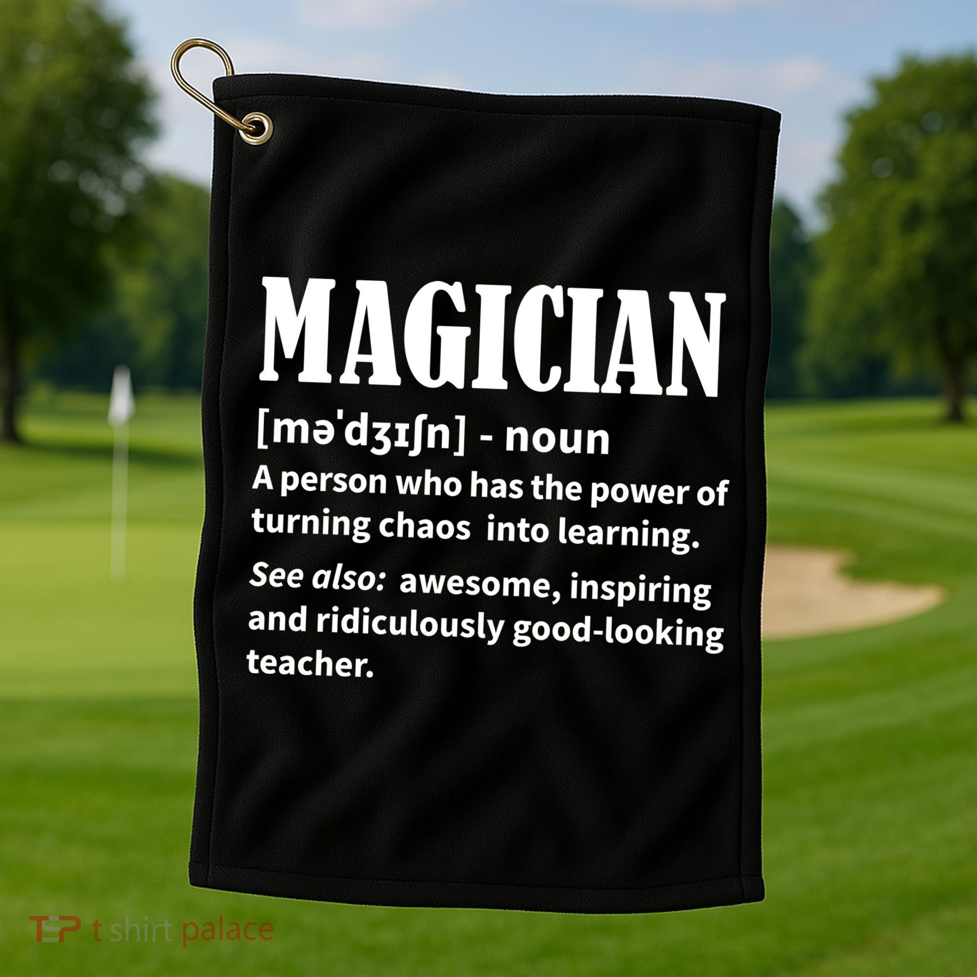 Funny Gift For Teachers Teaching, Teacher Definition  Golf Towel