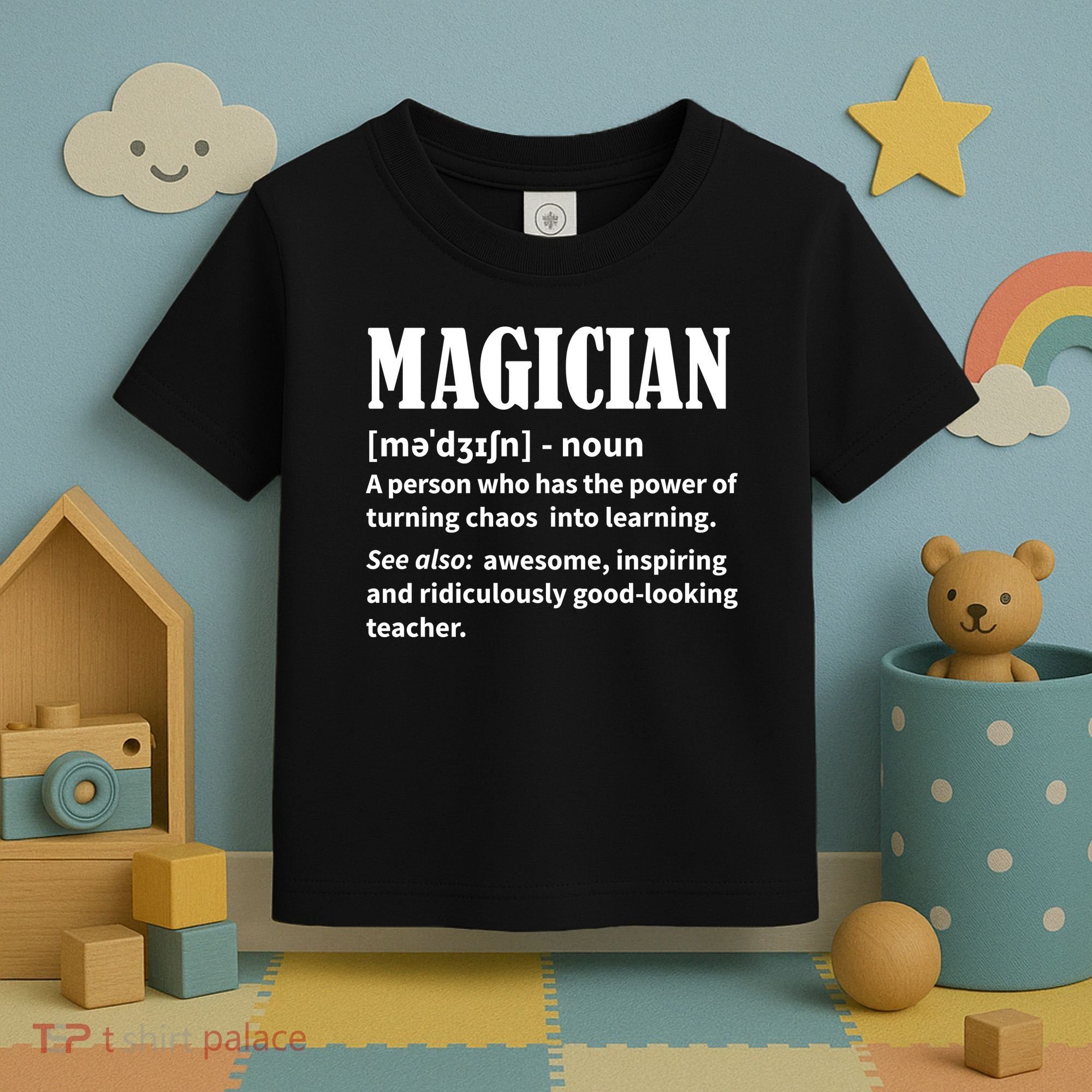 Funny Gift For Teachers Teaching, Teacher Definition  Toddler T-Shirt