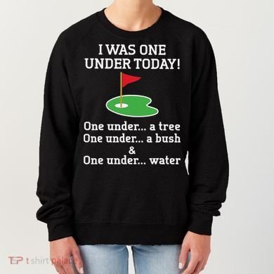 Funny Golf For  I Was One Under Golfing Women's Sweatshirt
