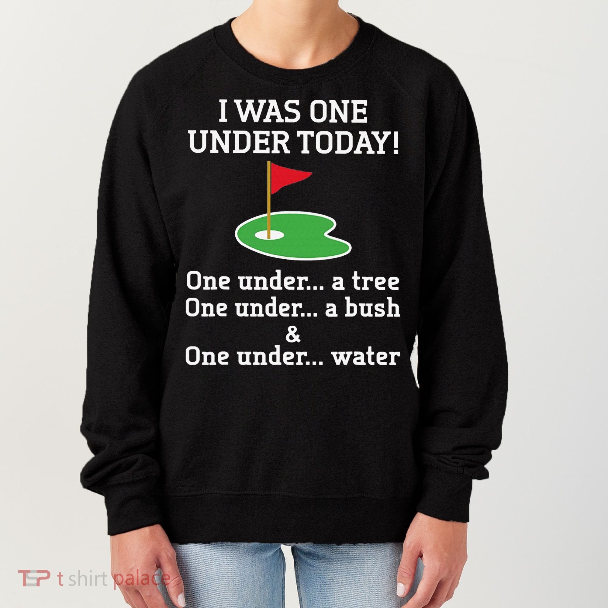 Funny Golf For  I Was One Under Golfing Women's Sweatshirt