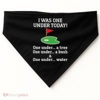 Funny Golf For  I Was One Under Golfing USA-Made Doggie Bandana thumb 0