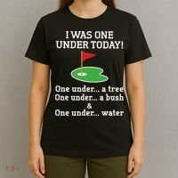 Funny Golf For  I Was One Under Golfing T-Shirt thumb 4