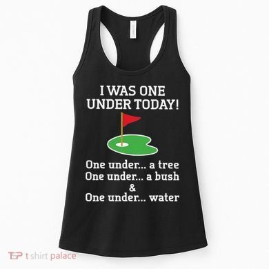 Funny Golf For  I Was One Under Golfing Women's Tank Top