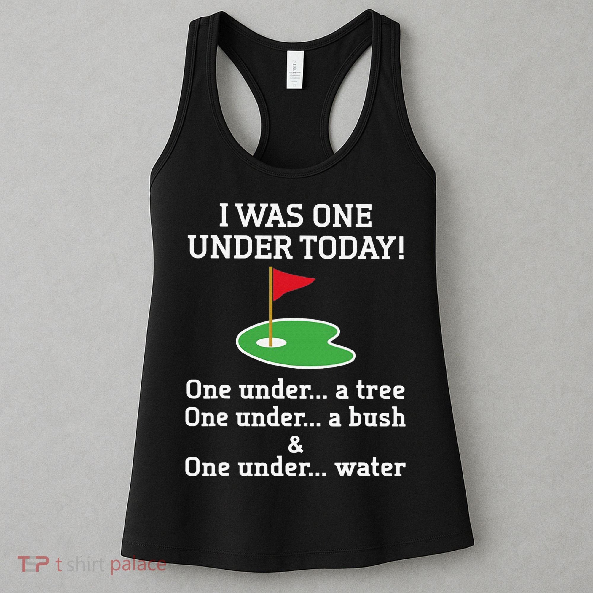 Funny Golf For  I Was One Under Golfing Women's Tank Top