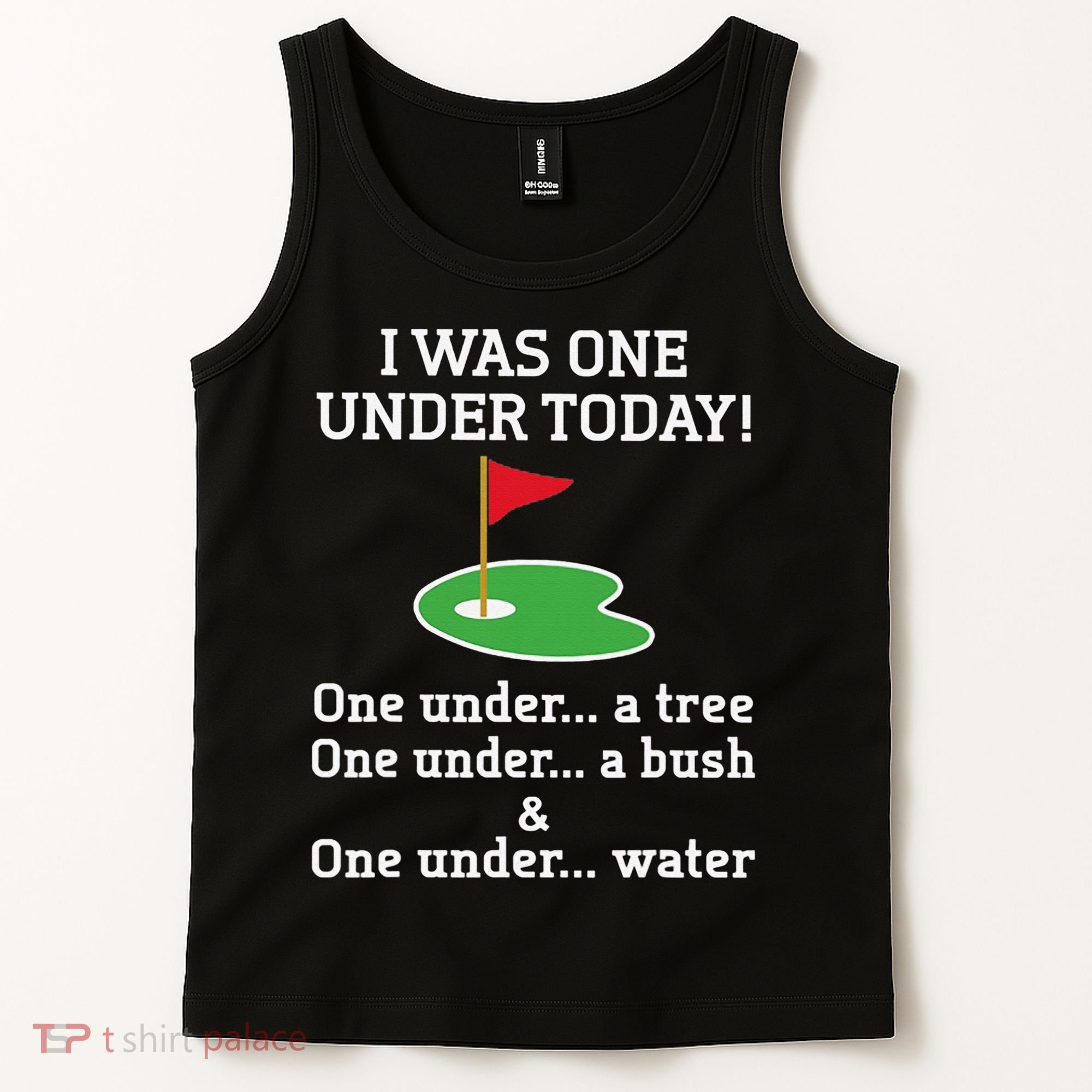 Funny Golf For  I Was One Under Golfing Tank Top