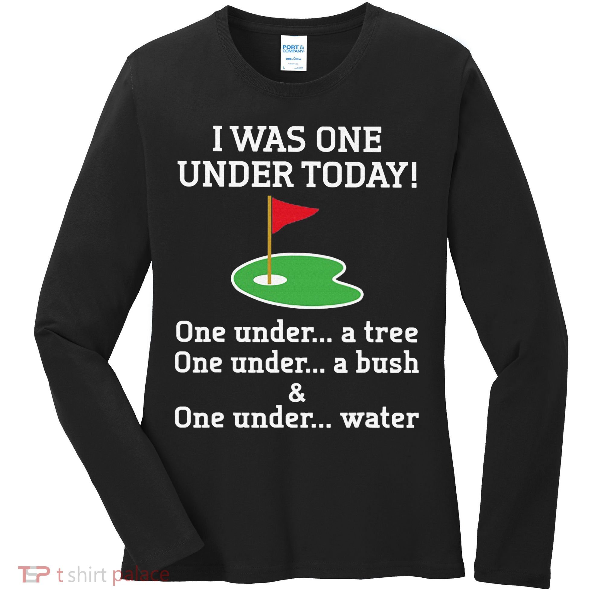 Funny Golf For  I Was One Under Golfing Women's Long Sleeve Shirt