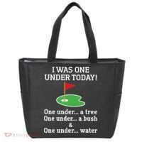 Funny Golf For  I Was One Under Golfing Tote Bag thumb 0