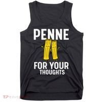 Funny Gifts For Pasta Lovers Penne For Your Thoughts Tank Top thumb 0