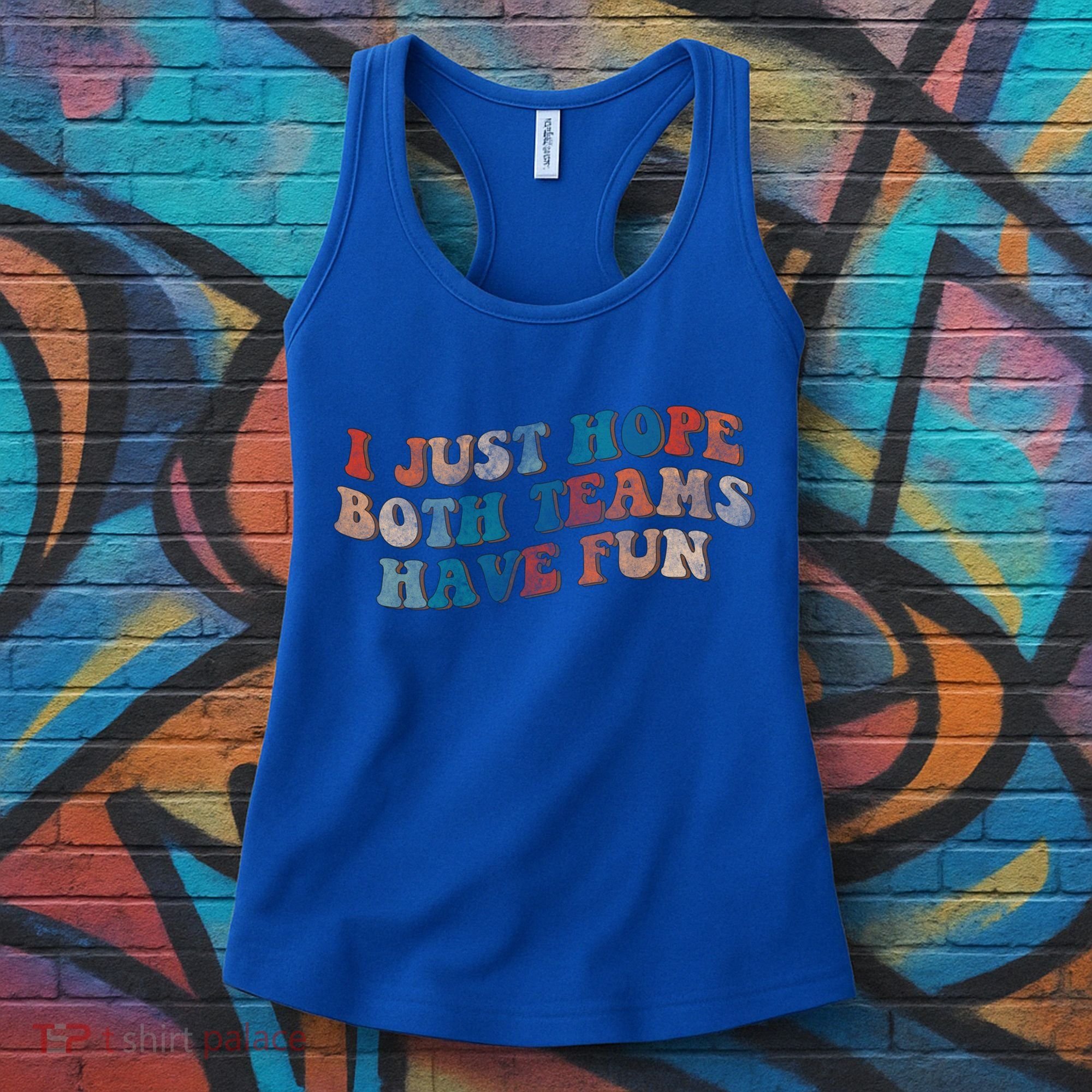 Funny Groovy Football Gift I Just Hope Both Teams Have Fun Gift Women's Tank Top